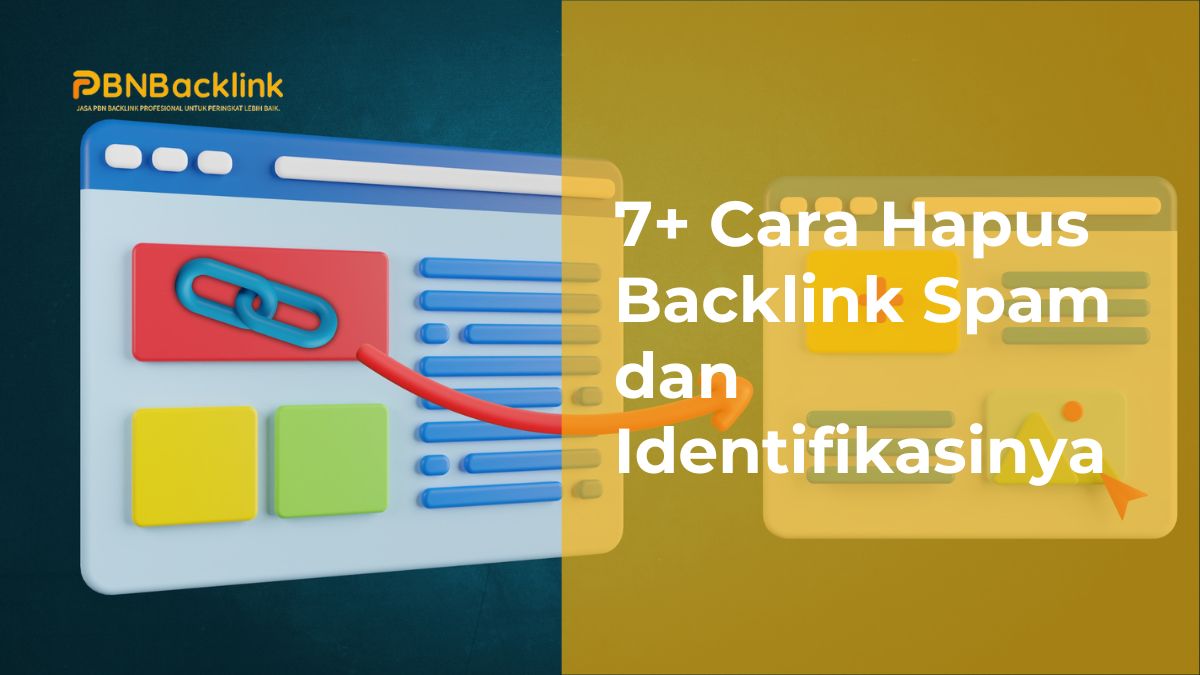 7+ Cara Hapus Backlink Spam dan Identifikasinya