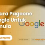 Cara Pageone Google Untuk Pemula