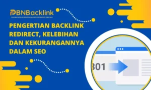 Pengertian Backlink Redirect, Kelebihan dan Kekurangannya dalam SEO